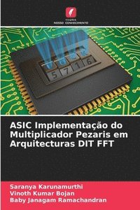 bokomslag ASIC Implementao do Multiplicador Pezaris em Arquitecturas DIT FFT