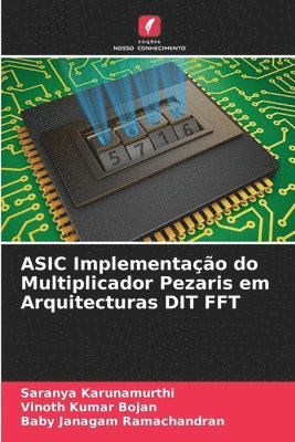 ASIC Implementao do Multiplicador Pezaris em Arquitecturas DIT FFT 1