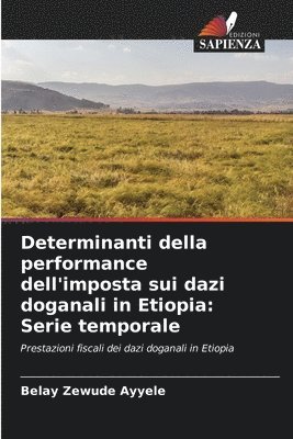 Determinanti della performance dell'imposta sui dazi doganali in Etiopia 1