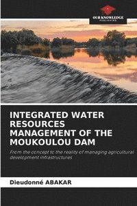 bokomslag Integrated Water Resources Management of the Moukoulou Dam