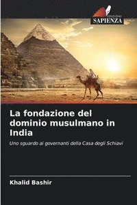 bokomslag La fondazione del dominio musulmano in India