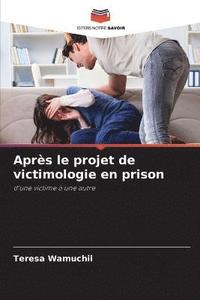 bokomslag Aprs le projet de victimologie en prison