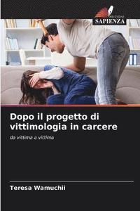 bokomslag Dopo il progetto di vittimologia in carcere