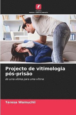 Projecto de vitimologia ps-priso 1
