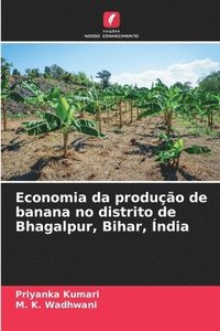 bokomslag Economia da produo de banana no distrito de Bhagalpur, Bihar, ndia