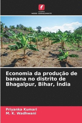 Economia da produo de banana no distrito de Bhagalpur, Bihar, ndia 1