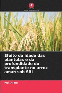 bokomslag Efeito da idade das plntulas e da profundidade do transplante no arroz aman sob SRI