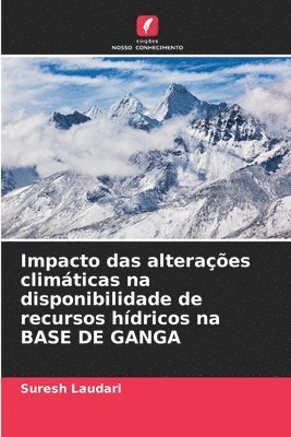 Impacto das alterações climáticas na disponibilidade de recursos hídricos na BASE DE GANGA