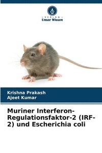 bokomslag Muriner Interferon-Regulationsfaktor-2 (IRF-2) und Escherichia coli