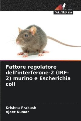 bokomslag Fattore regolatore dell'interferone-2 (IRF-2) murino e Escherichia coli