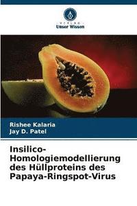 bokomslag Insilico-Homologiemodellierung des Hullproteins des Papaya-Ringspot-Virus