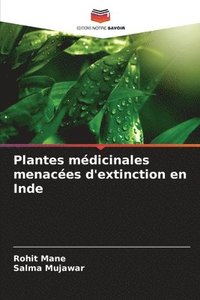 bokomslag Plantes mdicinales menaces d'extinction en Inde