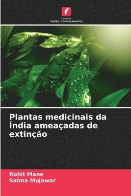 Plantas medicinais da ndia ameaadas de extino 1