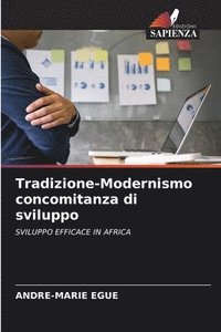 bokomslag Tradizione-Modernismo concomitanza di sviluppo