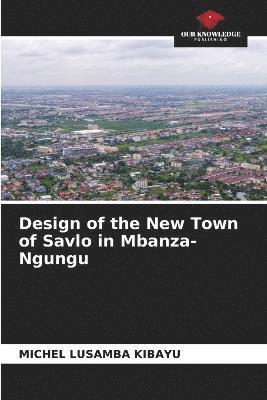 Design of the New Town of Savlo in Mbanza-Ngungu 1