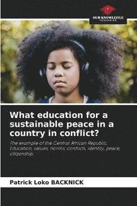 bokomslag What education for a sustainable peace in a country in conflict?