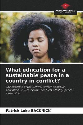 What education for a sustainable peace in a country in conflict? 1