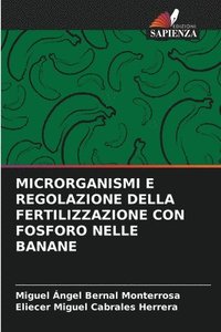 bokomslag Microrganismi E Regolazione Della Fertilizzazione Con Fosforo Nelle Banane