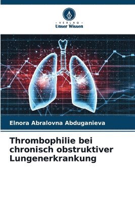 bokomslag Thrombophilie bei chronisch obstruktiver Lungenerkrankung