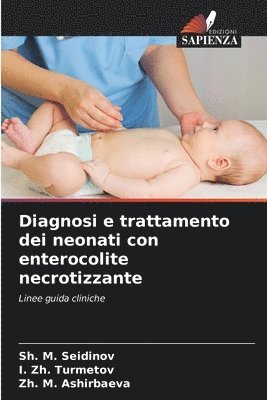Diagnosi e trattamento dei neonati con enterocolite necrotizzante 1
