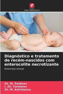 Diagnstico e tratamento de recm-nascidos com enterocolite necrotizante 1
