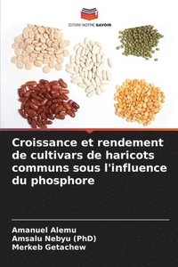 bokomslag Croissance et rendement de cultivars de haricots communs sous l'influence du phosphore