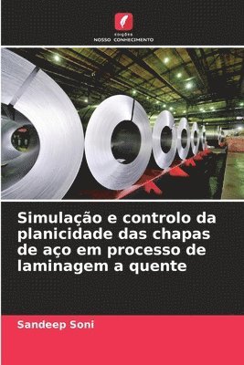 bokomslag Simulação e controlo da planicidade das chapas de aço em processo de laminagem a quente