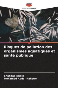 bokomslag Risques de pollution des organismes aquatiques et sant publique