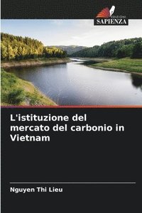 bokomslag L'istituzione del mercato del carbonio in Vietnam