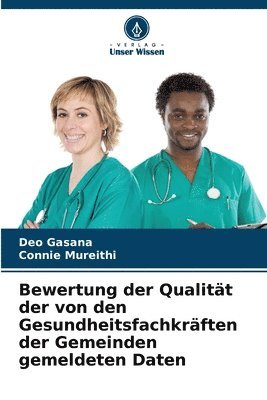 Bewertung der Qualitt der von den Gesundheitsfachkrften der Gemeinden gemeldeten Daten 1