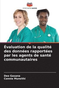 bokomslag valuation de la qualit des donnes rapportes par les agents de sant communautaires