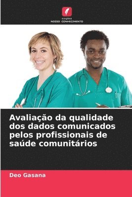 Avaliao da qualidade dos dados comunicados pelos profissionais de sade comunitrios 1