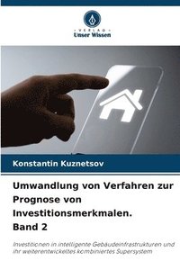 bokomslag Umwandlung von Verfahren zur Prognose von Investitionsmerkmalen. Band 2