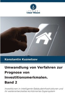 bokomslag Umwandlung von Verfahren zur Prognose von Investitionsmerkmalen. Band 2