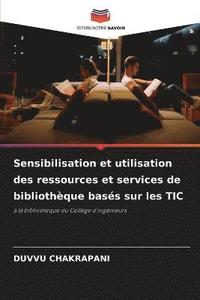 bokomslag Sensibilisation et utilisation des ressources et services de bibliothque bass sur les TIC