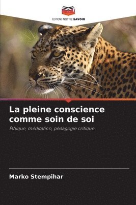 bokomslag La pleine conscience comme soin de soi