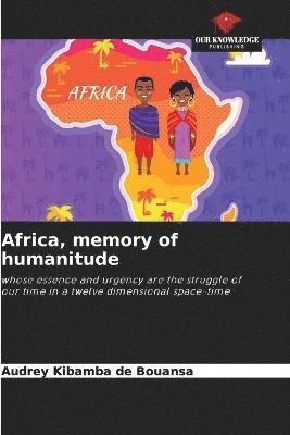 Africa, memory of humanitude 1