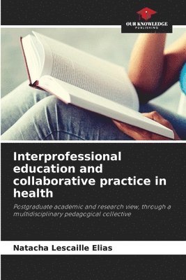 bokomslag Interprofessional education and collaborative practice in health