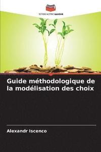 bokomslag Guide methodologique de la modelisation des choix