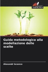 bokomslag Guida metodologica alla modellazione delle scelte