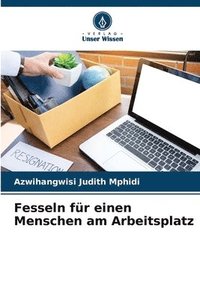 bokomslag Fesseln fr einen Menschen am Arbeitsplatz