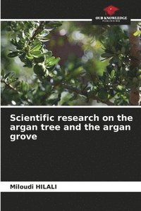 bokomslag Scientific research on the argan tree and the argan grove