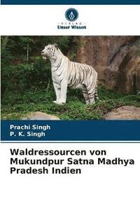 bokomslag Waldressourcen von Mukundpur Satna Madhya Pradesh Indien
