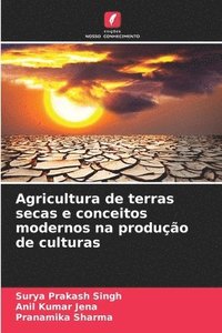 bokomslag Agricultura de terras secas e conceitos modernos na produo de culturas