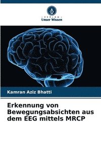 bokomslag Erkennung von Bewegungsabsichten aus dem EEG mittels MRCP