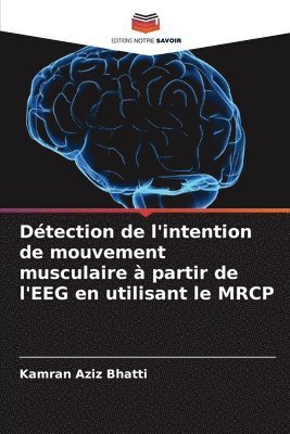 Dtection de l'intention de mouvement musculaire  partir de l'EEG en utilisant le MRCP 1