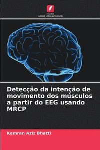 bokomslag Deteco da inteno de movimento dos msculos a partir do EEG usando MRCP