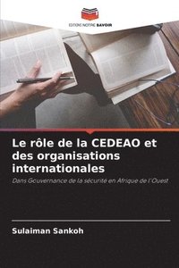 bokomslag Le rle de la CEDEAO et des organisations internationales