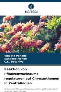 bokomslag Reaktion von Pflanzenwachstums regulatoren auf Chrysanthemen in Zentralindien