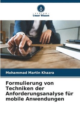 bokomslag Formulierung von Techniken der Anforderungsanalyse fr mobile Anwendungen